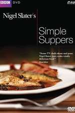 Watch Nigel Slaters Simple Suppers Zoechip