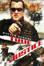 Watch True Justice Zoechip