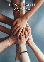 Watch Love, Faith and Me Zoechip