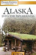 Watch Alaska Into the Wilderness Zoechip