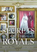 Watch Secrets of the Royals: Births, Marriages and Deaths Zoechip