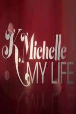 Watch K.Michelle My Life  Zoechip