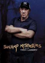 Watch Swamp Mysteries with Troy Landry Zoechip