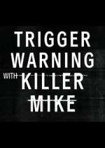 Watch Trigger Warning with Killer Mike Zoechip