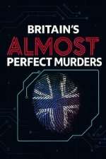Watch Britain\'s Almost Perfect Murders Zoechip