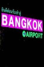 Watch Bangkok Airport Zoechip