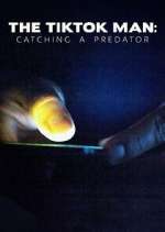 Watch The TikTok Man: Catching a Predator Zoechip