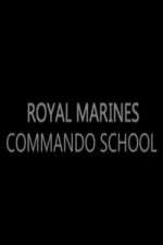 Watch Royal Marines Commando School Zoechip
