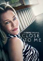 Watch Close to Me Zoechip
