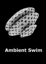 Watch Ambient Swim Zoechip