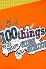 Watch 100 Things to Do Before High School Zoechip