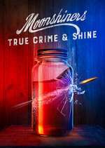 Watch Moonshiners: True Crime & Shine Zoechip