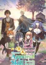 Watch As a Reincarnated Aristocrat I'll Use My Appraisal Skill to Rise in the New World Zoechip