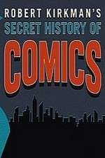 Watch Robert Kirkman's Secret History of Comics Zoechip