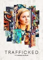 Watch Trafficked with Mariana van Zeller Zoechip
