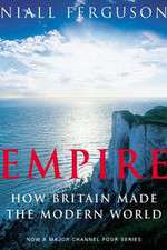 Watch Empire How Britain Made the Modern World Zoechip