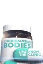 Watch Embarrassing Bodies - Live from the Clinic Zoechip