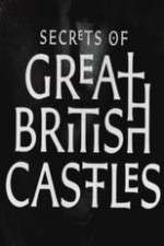 Watch Secrets of Great British Castles Zoechip