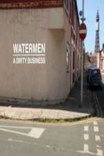 Watch Watermen A Dirty Business Zoechip