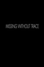 Watch Missing Without Trace Zoechip