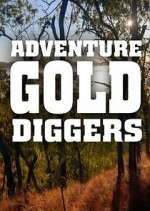 Watch Adventure Gold Diggers Zoechip