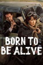 Watch Born to Be Alive Zoechip