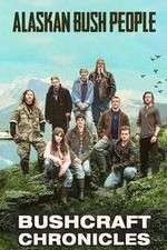 Watch Alaskan Bush People: Bushcraft Chronicles Zoechip