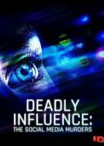 Watch Deadly Influence: The Social Media Murders Zoechip