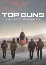 Watch Top Guns: The Next Generation Zoechip