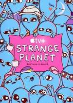 Watch Strange Planet Zoechip