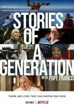 Watch Stories of a Generation - with Pope Francis Zoechip
