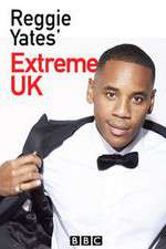 Watch Reggie Yates Extreme UK Zoechip