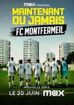 Watch Maintenant ou jamais : FC Montfermeil Zoechip