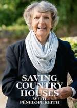 Watch Saving Country Houses with Penelope Keith Zoechip