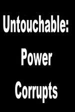 Watch Untouchable: Power Corrupts Zoechip