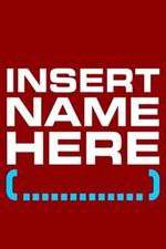 Watch Insert Name Here Zoechip