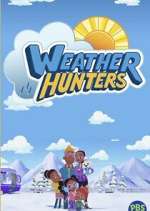 Watch Weather Hunters Zoechip