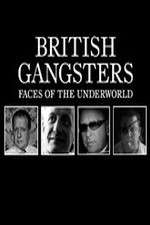 Watch British Gangsters: Faces of the Underworld Zoechip