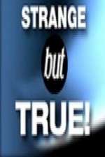Watch Strange But True Zoechip
