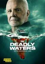 Watch Deadly Waters with Captain Lee Zoechip