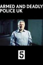 Watch Armed and Deadly: Police UK Zoechip