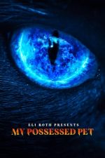 Watch Eli Roth Presents: My Possessed Pet Zoechip