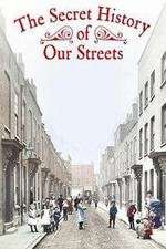 Watch The Secret History of Our Streets Zoechip