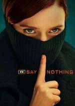 Watch Say Nothing Zoechip