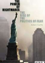 Watch The Power of Nightmares: The Rise of the Politics of Fear Zoechip