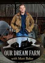 Watch National Trust: Our Dream Farm with Matt Baker Zoechip