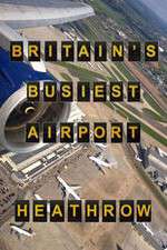 Watch Britain's Busiest Airport - Heathrow Zoechip