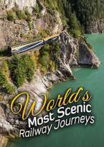 Watch The World's Most Scenic Railway Journeys Zoechip