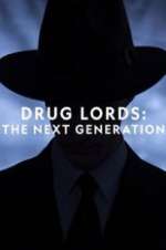 Watch Drug Lords: The Next Generation Zoechip