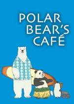 Watch Polar Bear\'s Cafe Zoechip